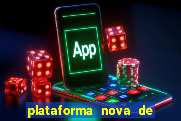 plataforma nova de jogos de aposta